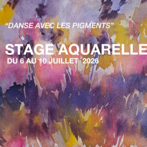 Stage aquarelle du 6 au 10 juillet 2026